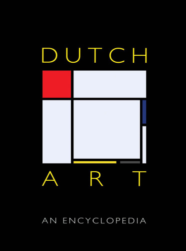 Dutch Art: An Encyclopedia