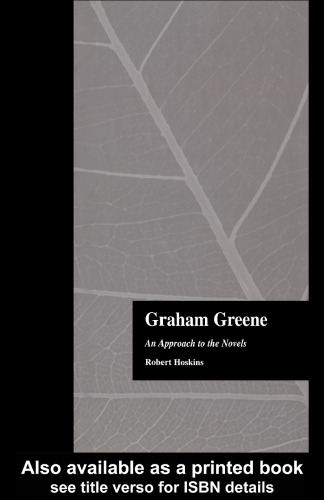Graham Greene: An Approach to the Novels