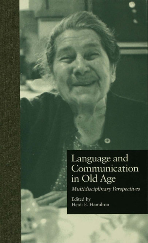 Language and Communication in Old Age: Multidisciplinary Perspectives