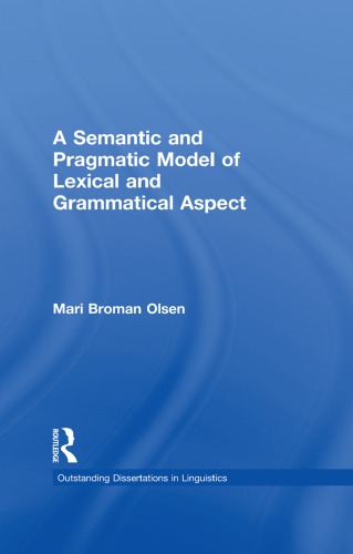 A Semantic and Pragmatic Model of Lexical and Grammatical Aspect