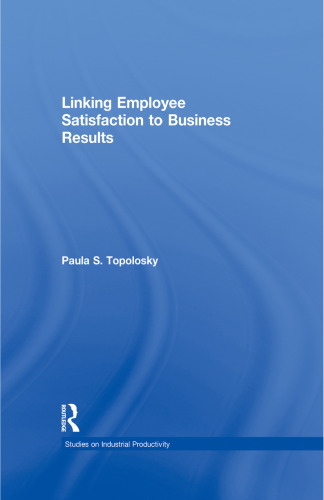 Linking Employee Satisfaction to Business Results