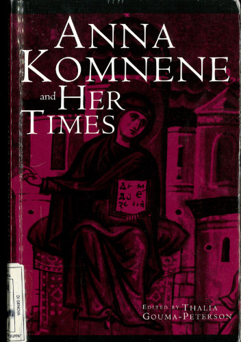 Anna Komnene and Her Times