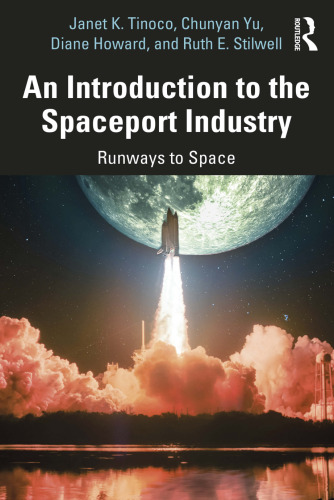 An Introduction to the Spaceport Industry: Runways to Space