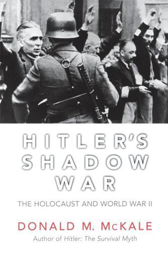 Hitler's shadow war : the Holocaust and World War II