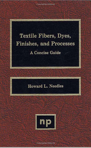 Textile Fibers, Dyes, Finishes and Processes: A Concise Guide