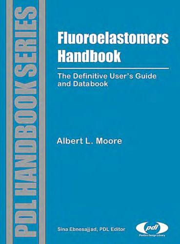 Fluoroelastomers Handbook: The Definitive User's Guide