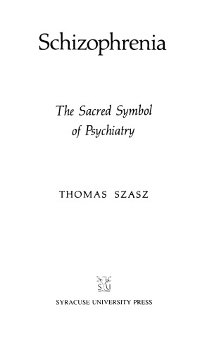 Schizophrenia: The Sacred Symbol of Psychiatry