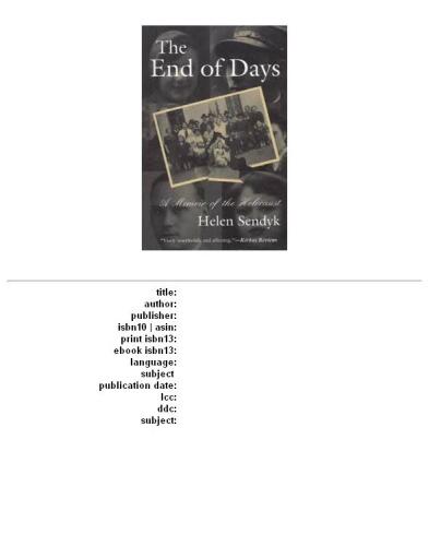 The End of Days: A Memoir of the Holocaust