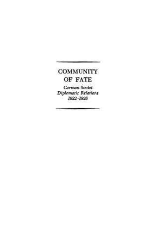 Community of Fate: German-Soviet Diplomatic Relations, 1922-1928