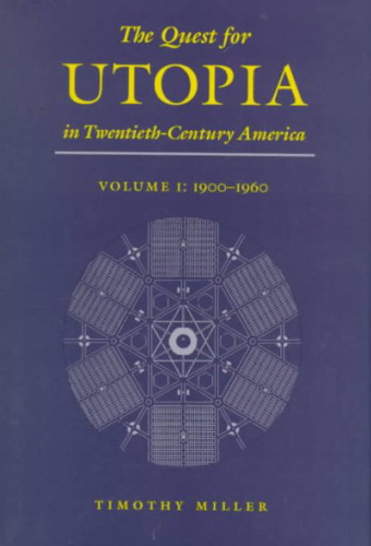 The Quest for Utopia in Twentieth-Century America: 1900-1960