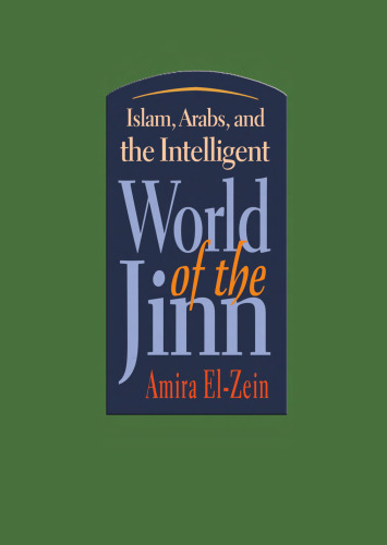 Islam, Arabs, and the Intelligent World of the Jinn