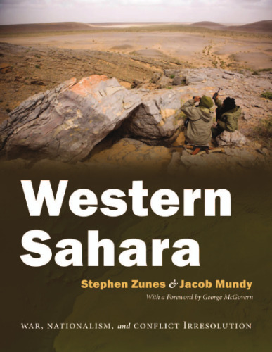 Western Sahara: War, Nationalism, and Conflict Irresolution