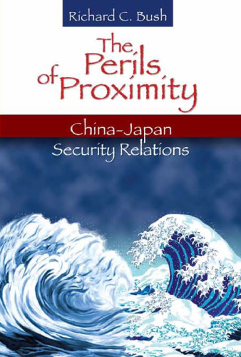 The Perils of Proximity: China-japan Security Relations
