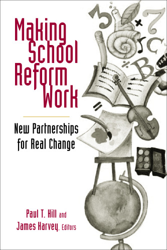 Making School Reform Work: New Partnerships for Real Change