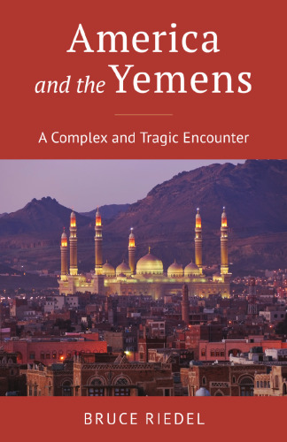 America and the Yemens: A Complex and Tragic Encounter