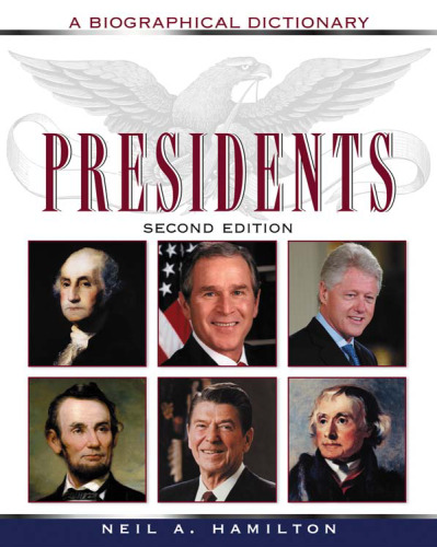 Presidents: A Biographical Dictionary