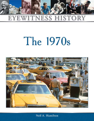 The 1970s (Eyewitness History Series)