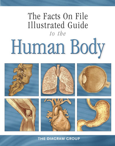 The Illustrated Guide To The Human Body: Skeletal And Muscular System