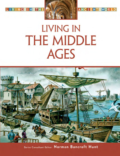 Living in the Middle Ages (Living in the Ancient World)