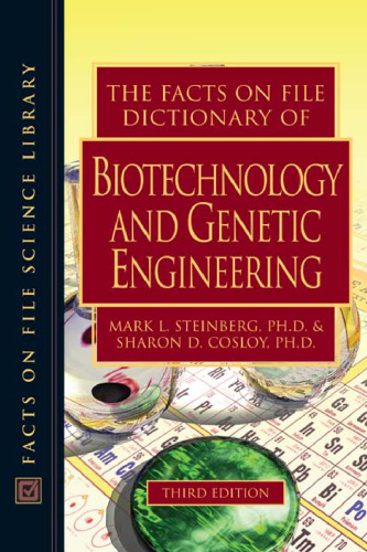 The Facts on File Dictionary of Biotechnology and Genetic Engineering, Third Edition (Facts on File Science Dictionaries)