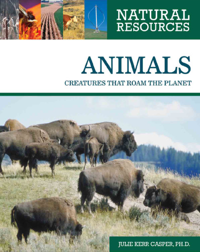 Animals: Creatures That Roam the Planet (Natural Resources)