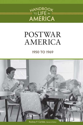 Postwar America: 1950 to 1969 (Handbook to Life in America, Vol VIII)