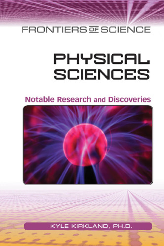 Physical Sciences: Notable Research and Discoveries (Frontiers of Science)