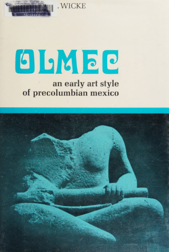 Olmec: An Early Art Style of Precolumbian Mexico