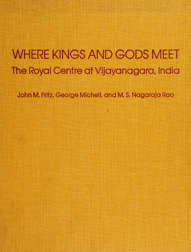 Where Kings and Gods Meet: The Royal Centre at Vijayanagara, India