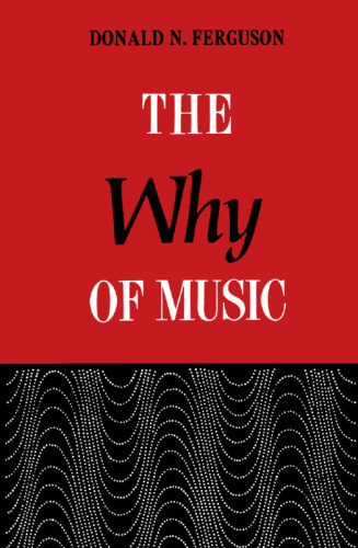 The Why of Music : Dialogues in an Unexplored Region of Appreciation