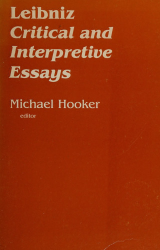 Leibniz: Critical and Interpretive Essays