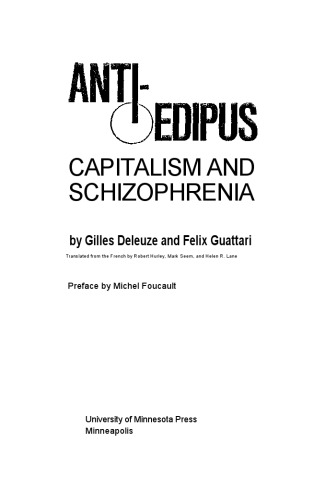 Anti-Oedipus: Capitalism and Schizophrenia
