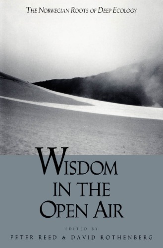 Wisdom in the Open Air: The Norwegian Roots of Deep Ecology