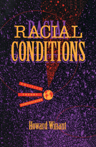 Racial Conditions: Politics, Theory, Comparisons