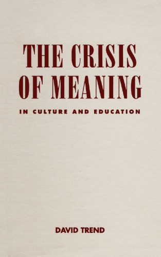 The Crisis of Meaning in Culture and Education