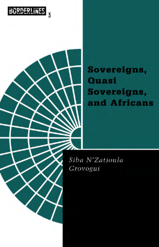 Sovereigns, Quasi Sovereigns, and Africans: Race and Self-Determination in International Law (Borderlines series)