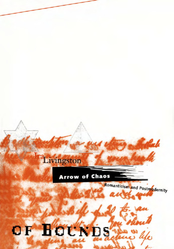 Arrow of Chaos: Romanticism and Postmodernity (Theory Out of Bounds)