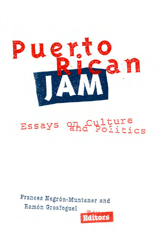Puerto Rican Jam: Rethinking Colonialism and Nationalism