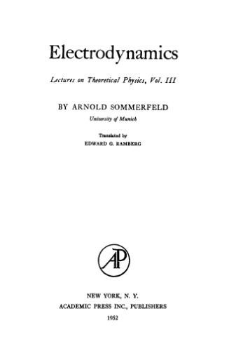 Electrodynamics. Lectures on theoretical physics, Vol. III
