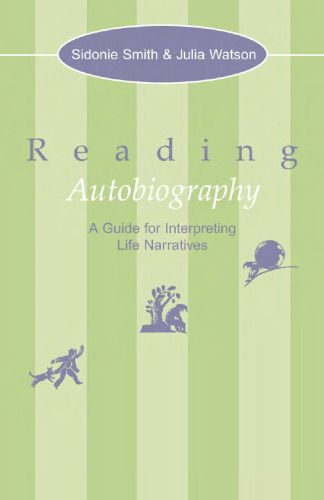 Reading Autobiography: A Guide for Interpreting Life Narratives