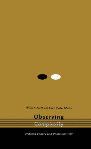 Observing complexity : systems theory and postmodernity