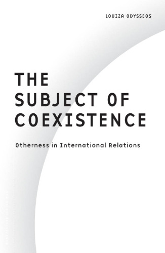 The Subject of Coexistence: Otherness in International Relations (Borderlines series)