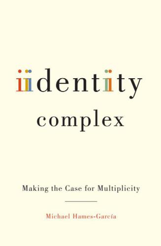 Identity Complex: Making the Case for Multiplicity
