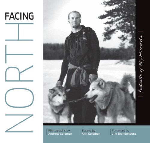 Facing north : portraits of Ely, Minnesota