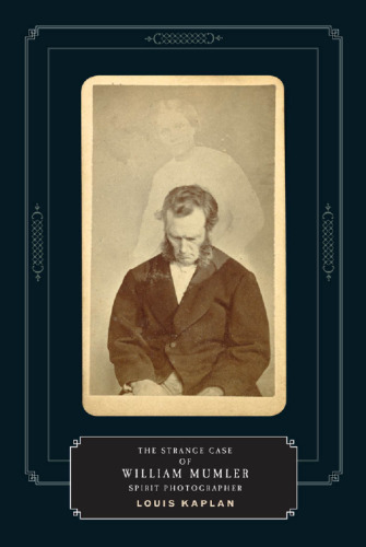 The strange case of William Mumler, spirit photographer