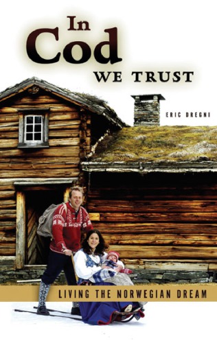 In Cod We Trust: Living the Norwegian Dream