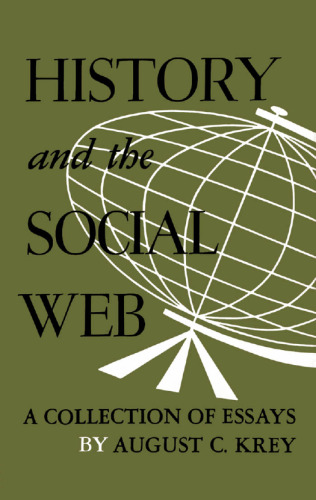 History and the Social Web: A Collection of Essays