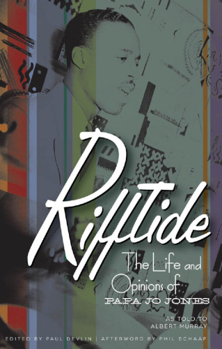 Rifftide: The Life and Opinions of Papa Jo Jones