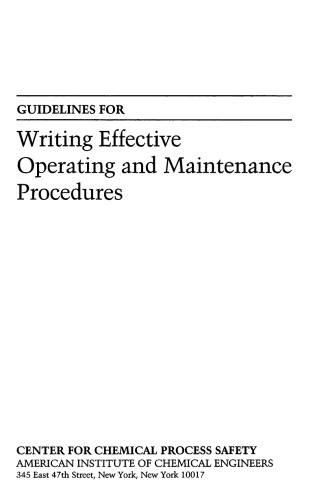 Guidelines for Writing Effective Operating and Maintenance Procedures (Center for Chemical Process Safety (Ccps).)