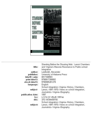 Standing before the shouting mob: Lenoir Chambers and Virginia's massive resistance to public-school integration